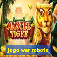 jogo war robots